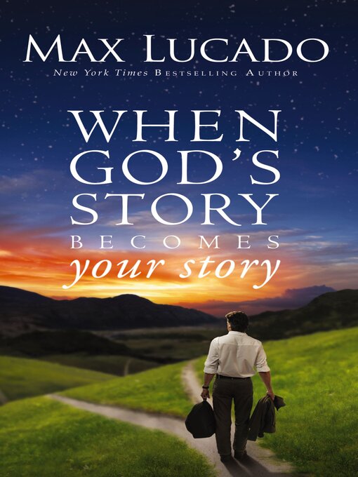Title details for When God's Story Becomes Your Story by Max Lucado - Wait list